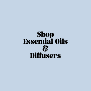 Essential Oils & Diffusers